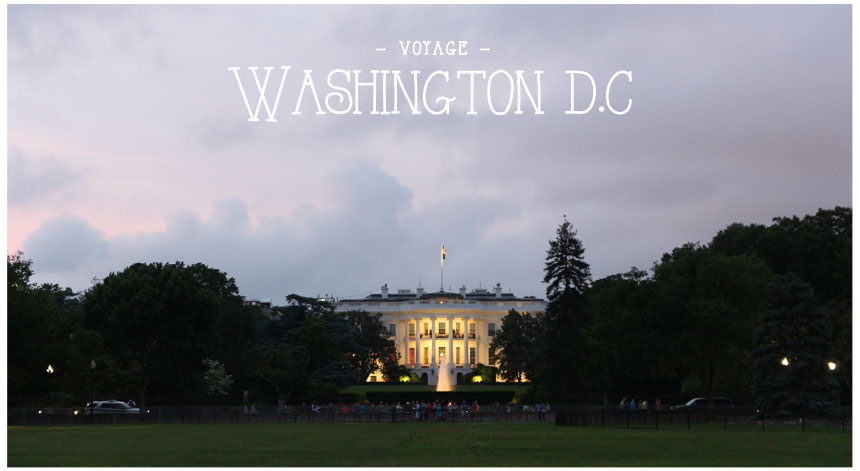 Washington DC – 3e partie